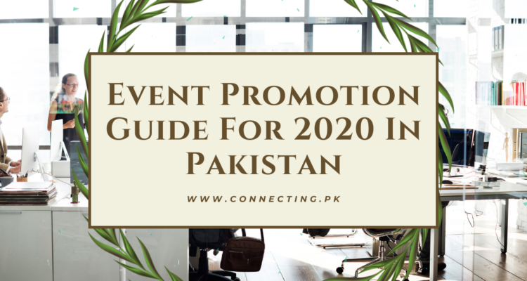Event Promotion Guide For 2020 In Pakistan